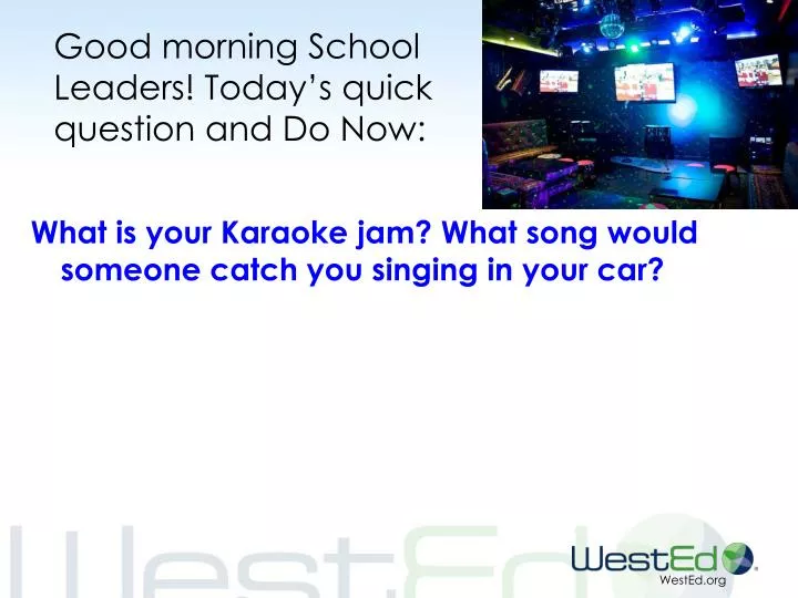 good morning school leaders today s quick question and do now