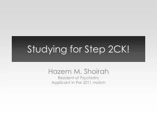 Studying for Step 2CK!