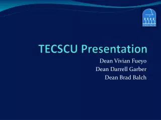 TECSCU Presentation