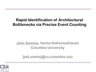 Rapid Identification of Architectural Bottlenecks via Precise Event Counting