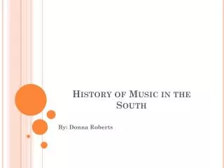 History of Music in the South