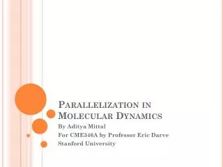 Parallelization in Molecular Dynamics