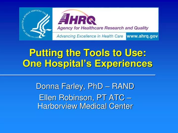 putting the tools to use one hospital s experiences