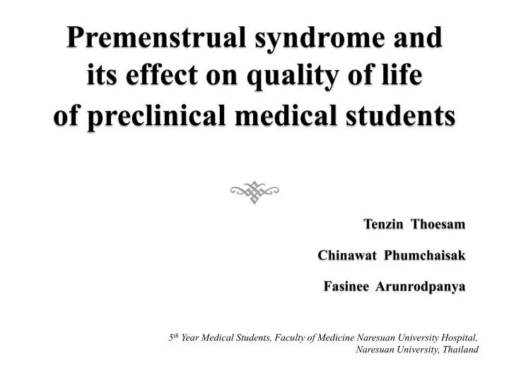 premenstrual syndrome and its effect on quality of life of preclinical medical students