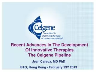 Recent Advances In The Development Of Innovative Therapies. The Celgene Pipeline