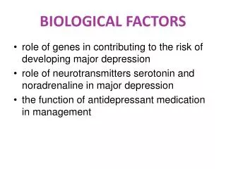 BIOLOGICAL FACTORS