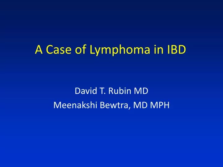 a case of lymphoma in ibd