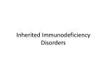 Inherited Immunodeficiency Disorders - slide 1