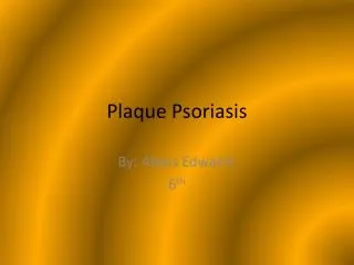 Plaque Psoriasis