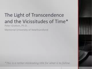 The Light of Transcendence and the Vicissitudes of Time*