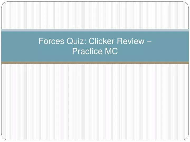 forces quiz clicker review practice mc