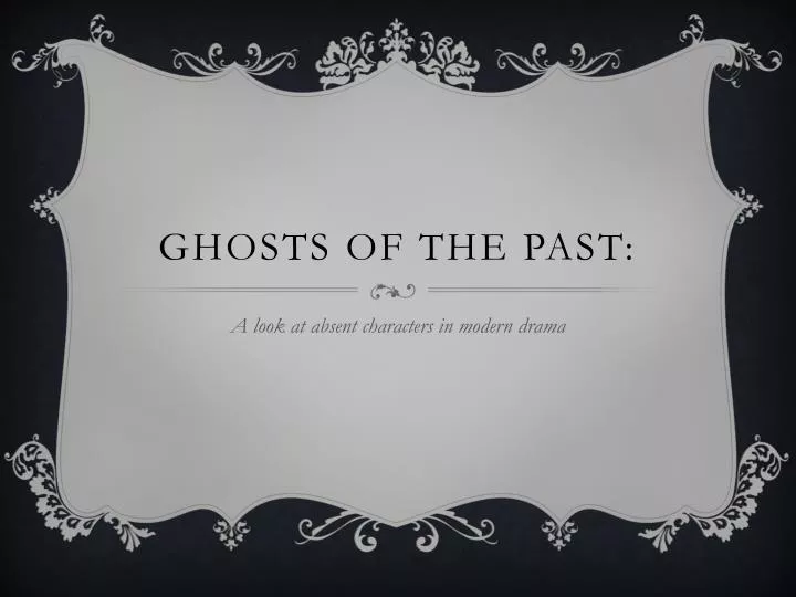ghosts of the past