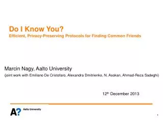 Do I Know Y ou? Efficient, Privacy-Preserving Protocols for Finding Common Friends