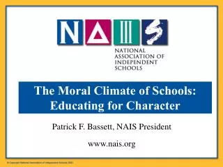 Patrick F. Bassett, NAIS President www.nais.org