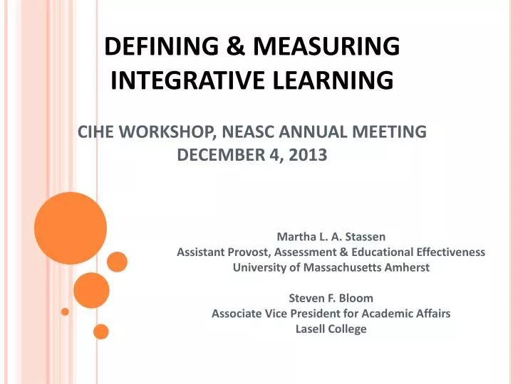 defining measuring integrative learning cihe workshop neasc annual meeting december 4 2013