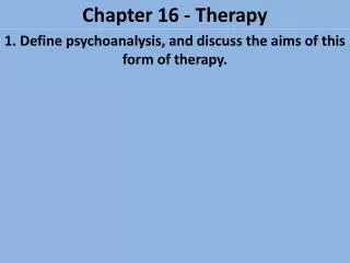 Chapter 16 - Therapy