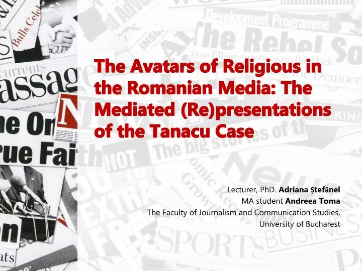 the avatars of religious in the romanian media the mediated re presentations of the tanacu case