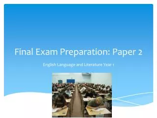 Final Exam Preparation: Paper 2