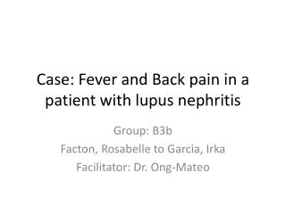 Case: Fever and Back pain in a patient with lupus nephritis