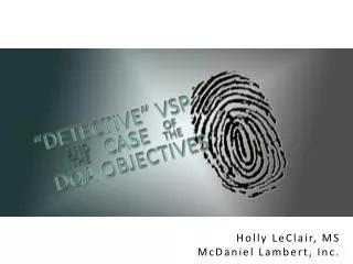 Holly LeClair, MS McDaniel Lambert, Inc.