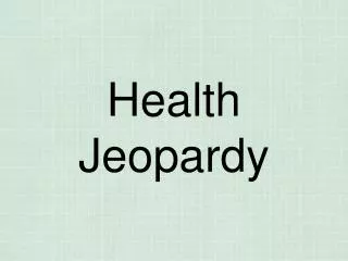 Health Jeopardy