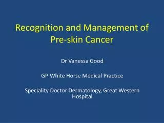 Recognition and Management of Pre-skin Cancer