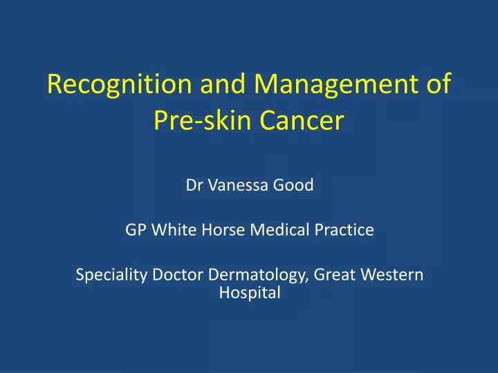 recognition and management of pre skin cancer