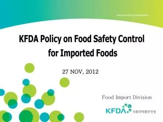 KFDA Policy on Food Safety Control for Imported Foods