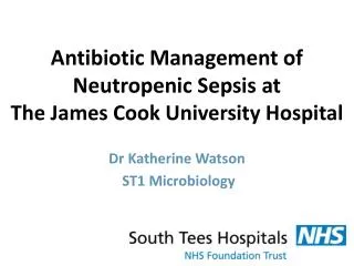 Antibiotic Management of Neutropenic Sepsis at The James Cook University Hospital