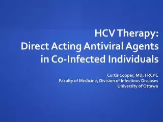 HCV Therapy: Direct Acting Antiviral Agents in Co-Infected Individuals