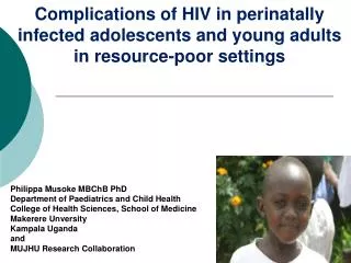 Philippa Musoke MBChB PhD Department of Paediatrics and Child Health