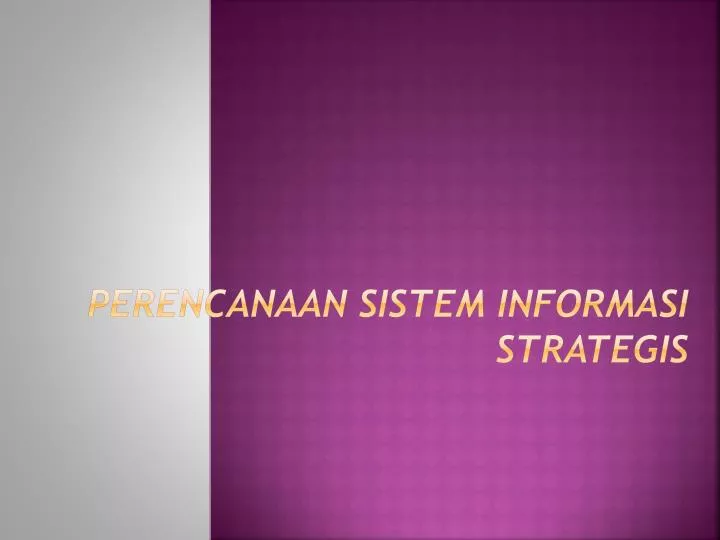 perencanaan sistem informasi strategis