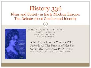 History 336 Ideas and Society in Early Modern Europe: The Debate about Gender and Identity