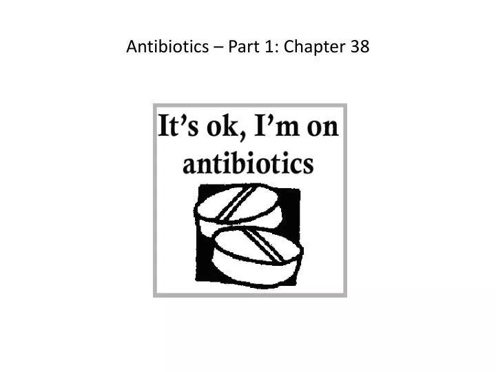 antibiotics part 1 chapter 38