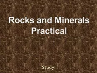 Rocks and Minerals Practical