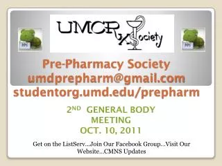 Pre-Pharmacy Society umdprepharm@gmail.com studentorg.umd.edu/ prepharm