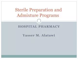 Sterile Preparation and Admixture Programs