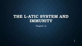 The L- atic system and immunity