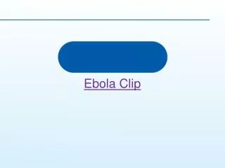 Ebola Clip