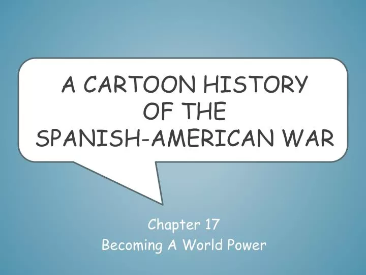 a cartoon history of the spanish american war