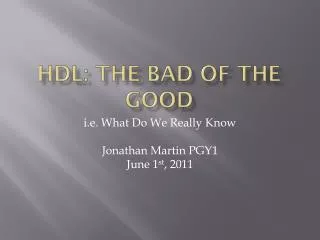 HDL: The Bad of the Good