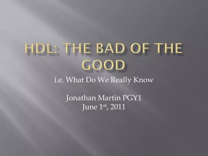 hdl the bad of the good