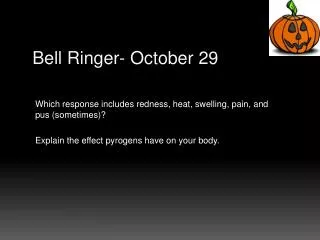 Bell Ringer- October 29