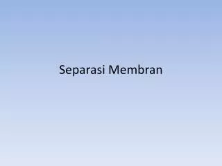 separasi membran