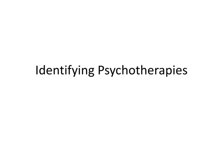 identifying psychotherapies