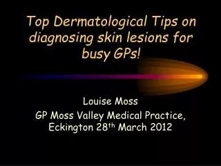 Top Dermatological Tips on diagnosing skin lesions for busy GPs!