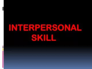 interpersonal skill