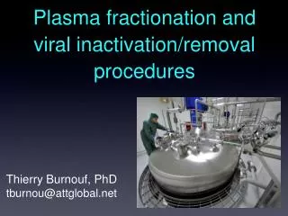 Plasma fractionation and viral inactivation/removal procedures