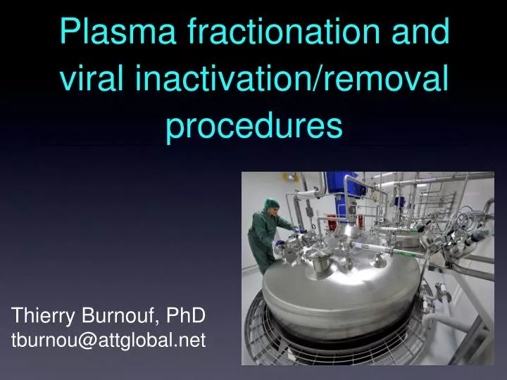 plasma fractionation and viral inactivation removal procedures
