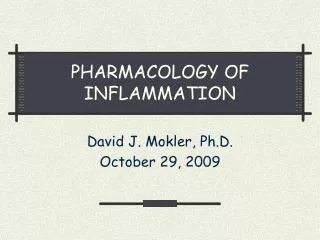 PHARMACOLOGY OF INFLAMMATION